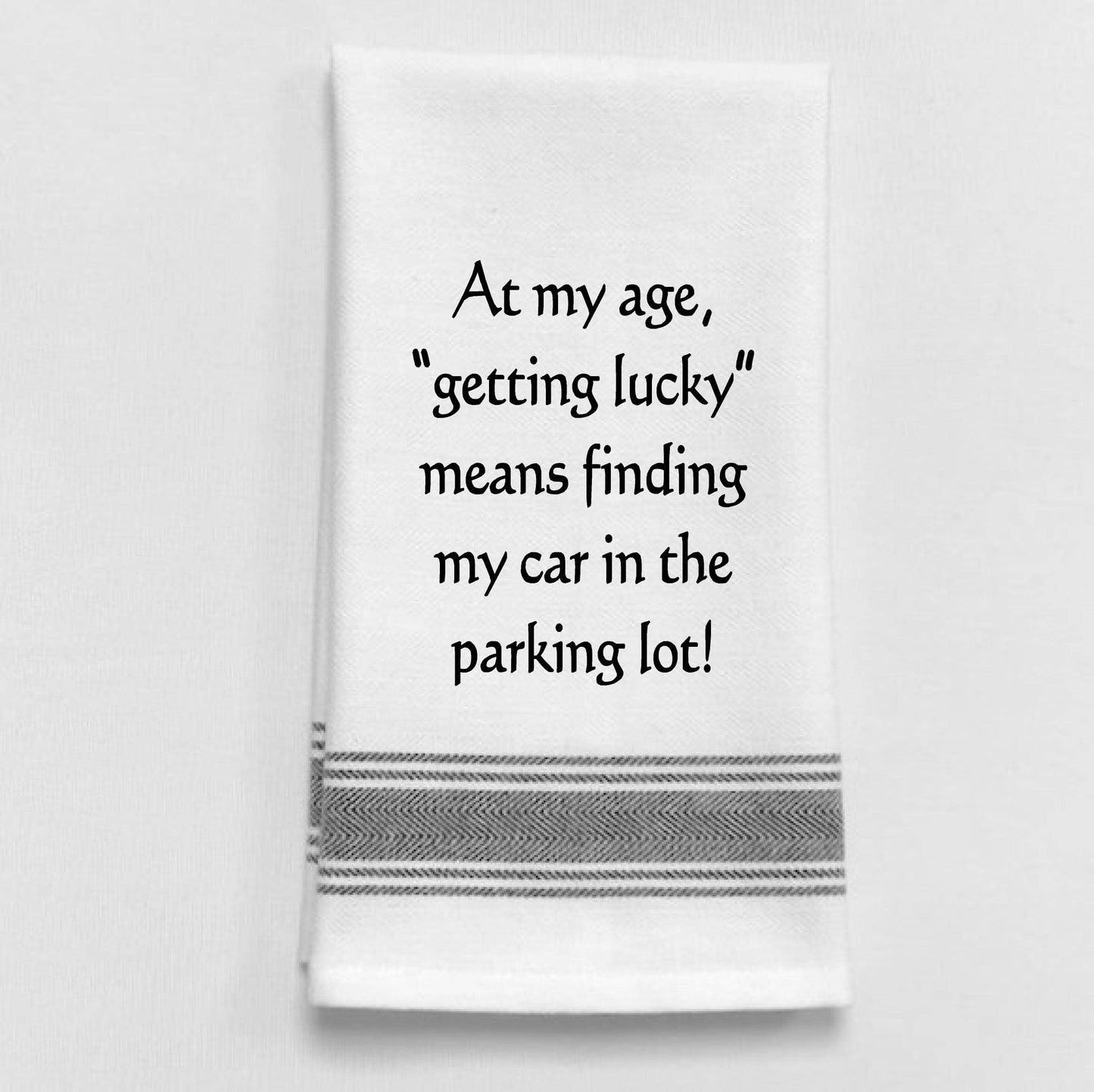 White Kitchen Towel "At my age getting lucky"