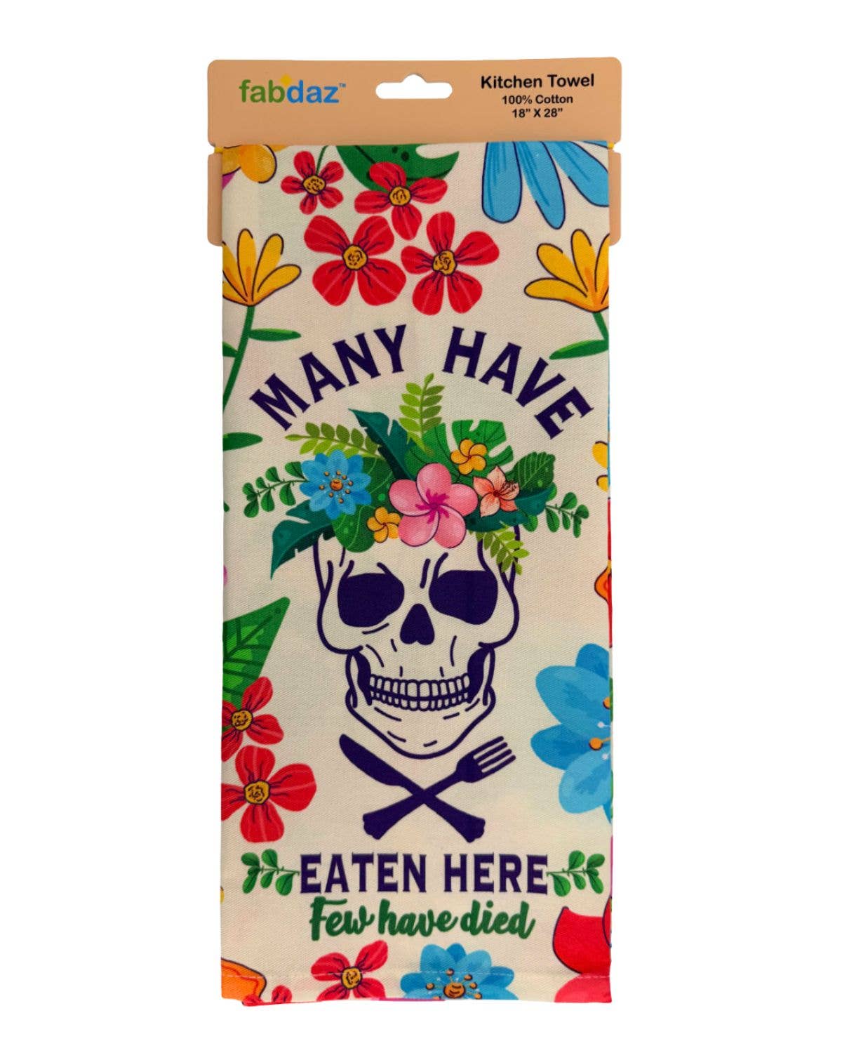 Many Have Eaten Here, Few Have Died - Cotton Kitchen Towel