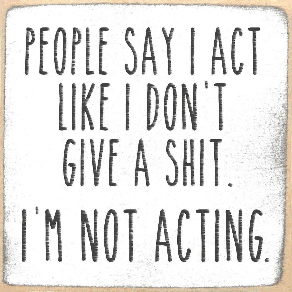 4X4-225 I'm Not Acting